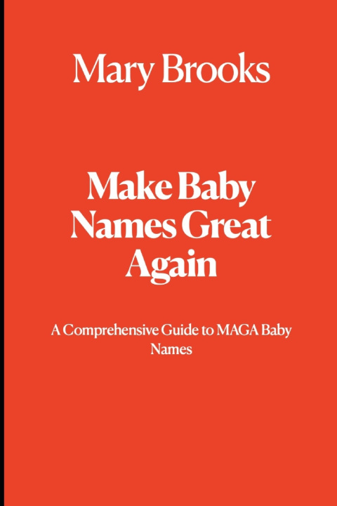 Knjiga Make Baby Names Great Again Mary Brooks