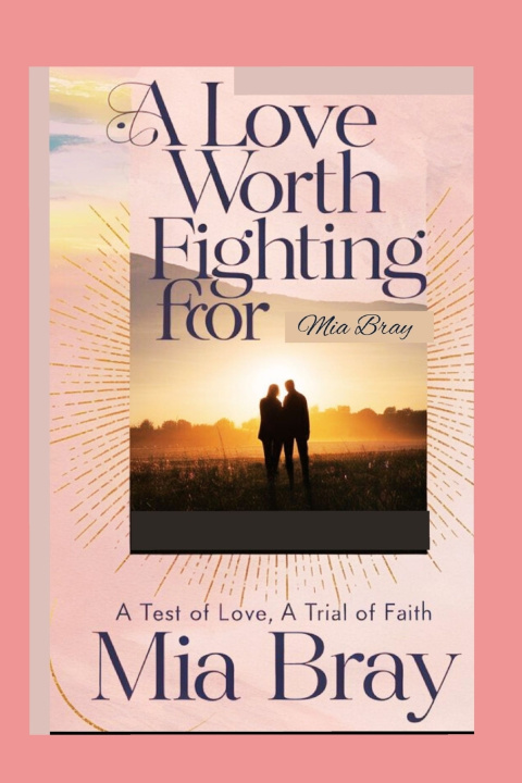 Kniha A Love Worth Fighting For Mia Bray