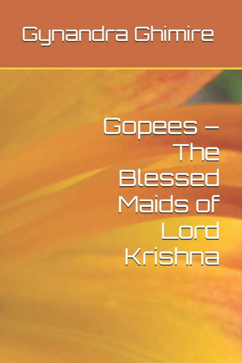 Libro Gopees - The Blessed Maids of Lord Krishna Gyanendra Prashad Ghimire