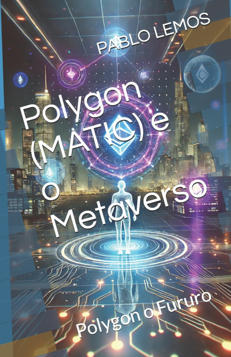 Kniha Polygon (MATIC) e o Metaverso PABLO LEMOS