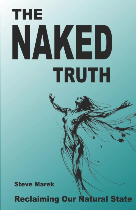 Kniha The Naked Truth Steve Marek