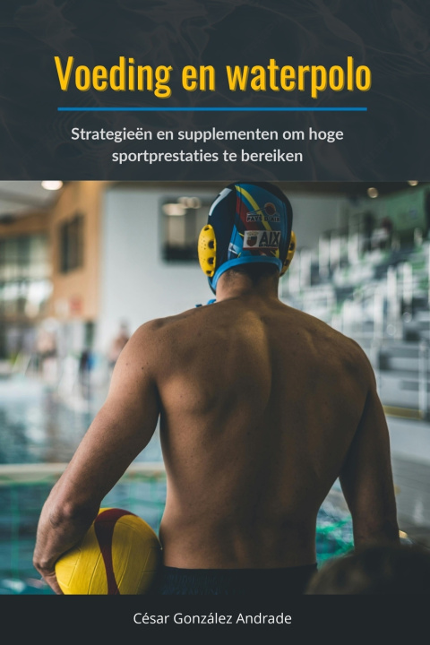 Libro Voeding en waterpolo César González Andrade