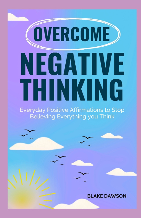 Kniha Overcome Negative Thinking BLAKE DAWSON