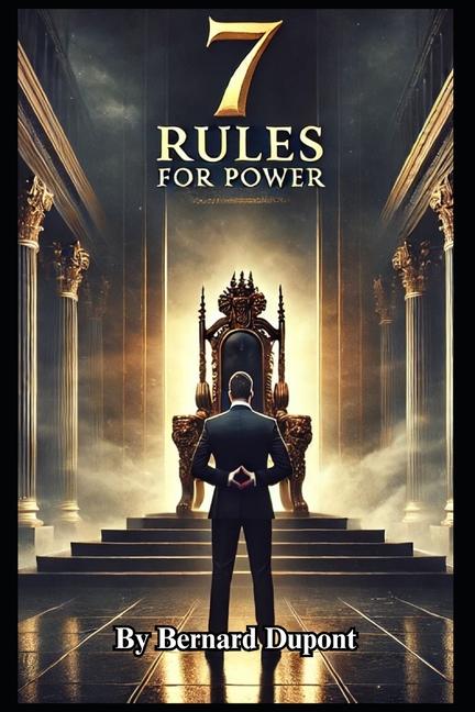 Kniha 7 Rules For Power Bernard Dupont
