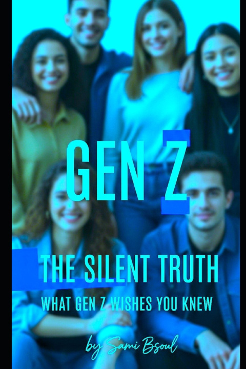 Kniha Gen Z The Silent Truth S. A. Bsoul