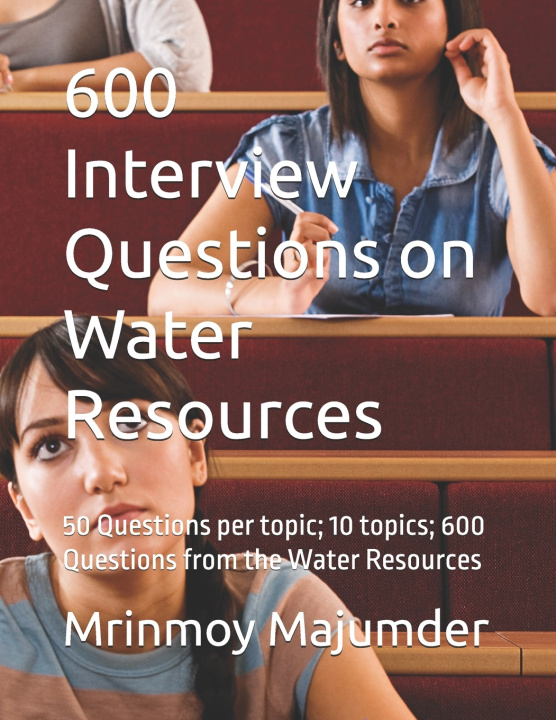 Kniha 600 Interview Questions on Water Resources Mrinmoy Majumdar Majumder