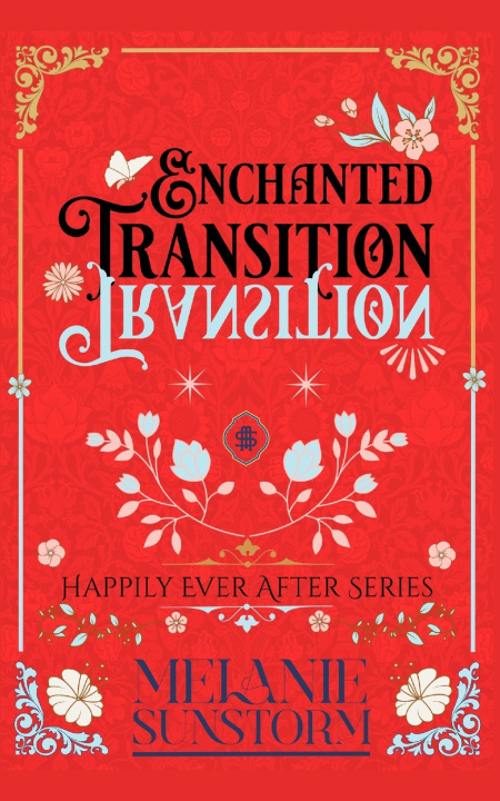 Kniha The Enchanted Transition Melanie Sunstorm