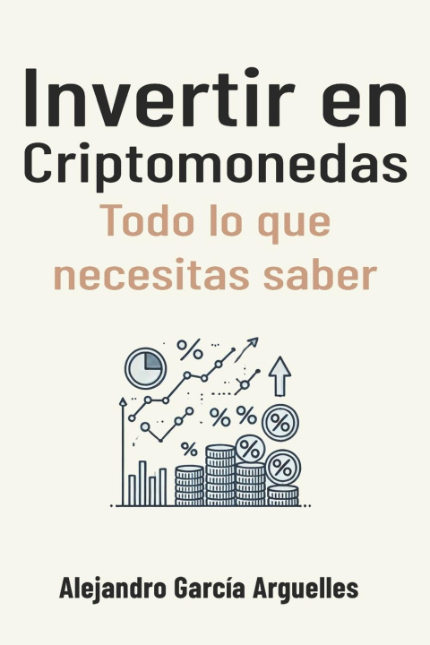 Книга Invertir en Criptomonedas Alejandro García Arguelles