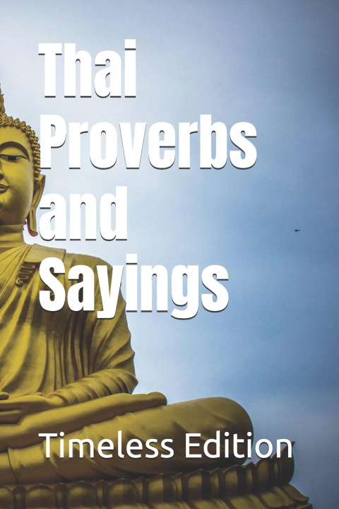 Knjiga Thai Proverbs and Sayings Timeless Edition