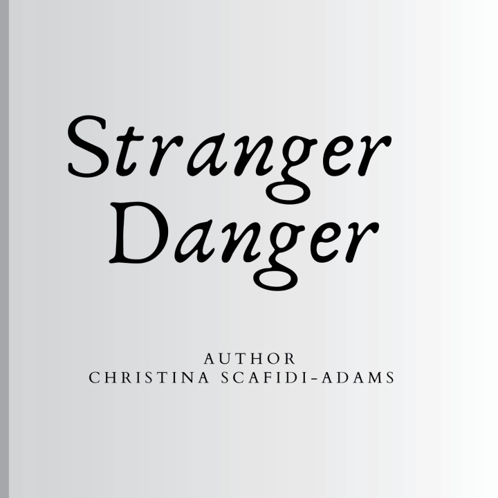 Kniha Stranger Danger Christina Lee Scafidi-Adams