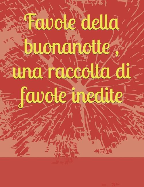 Kniha Favole della buonanotte, una raccolta di favole inedite Alessandro Dessi