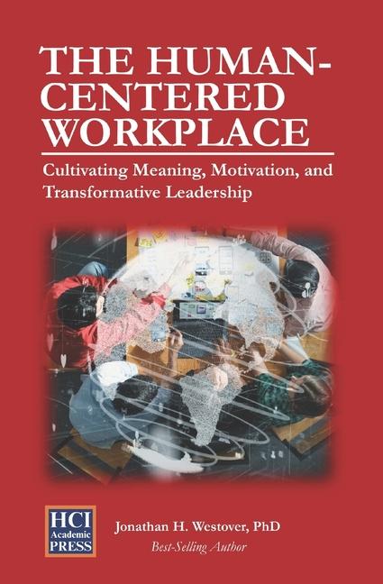 Книга The Human-Centered Workplace Jonathan H Westover