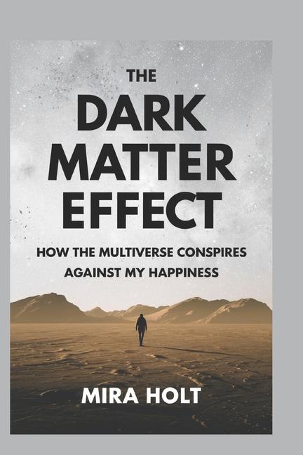 Kniha The Dark Matter Effect Mira Holt