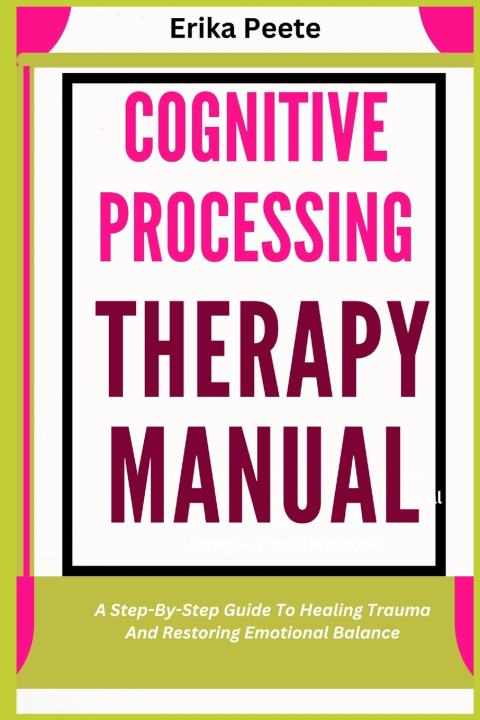 Книга Cognitive Processing Therapy Manual Erika Peete