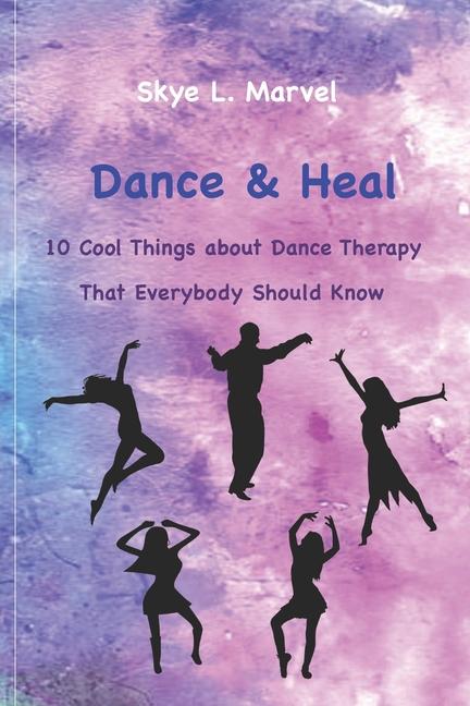 Kniha Dance & Heal Skye L. Marvel