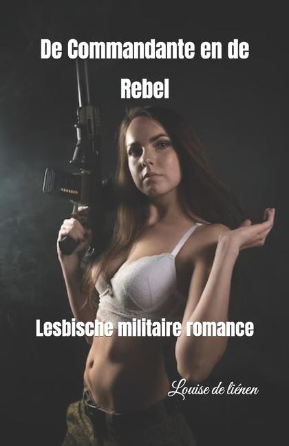 Knjiga De Commandante en de Rebel Louise de liénen