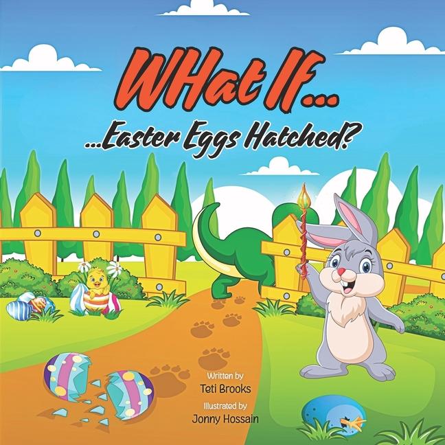 Kniha What If... Easter Eggs Hatched? Teti Brooks