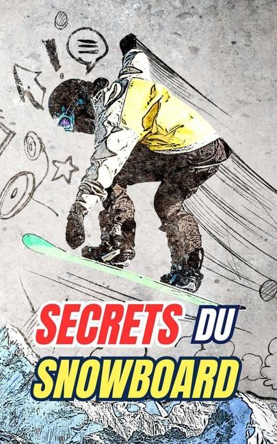 Книга Secrets du Snowboard VC Brothers