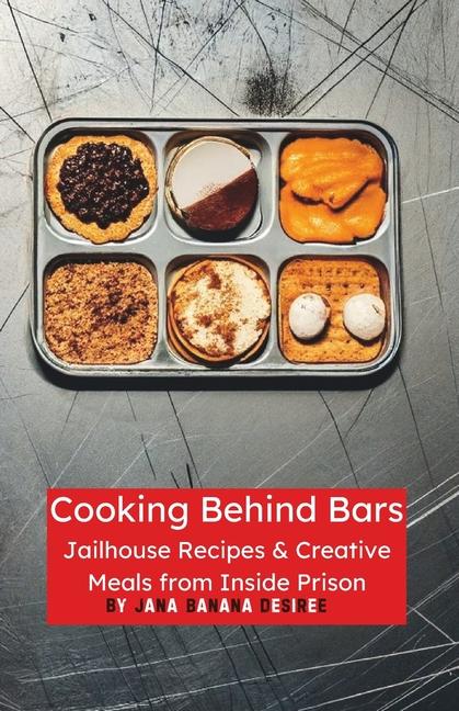 Kniha Cooking Behind Bars Jana Banana Desiree