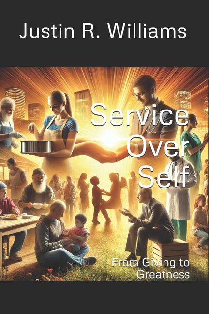 Kniha Service Over Self Justin R. Williams
