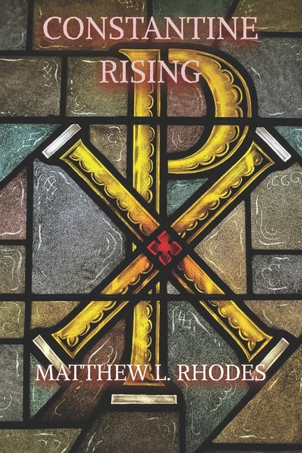 Kniha Constantine Rising Matthew L. Rhodes