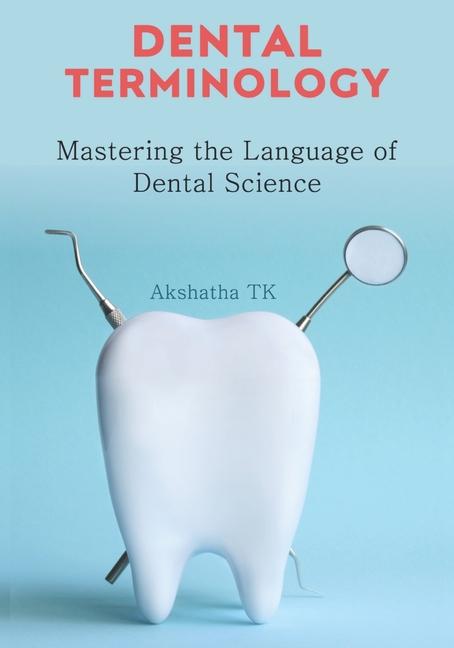 Knjiga Dental Terminology Akshatha TK