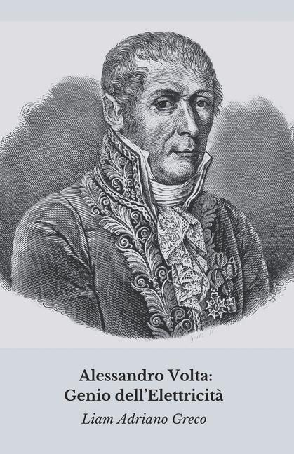 Book Alessandro Volta Liam Adriano Greco