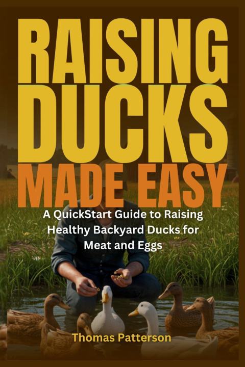 Kniha Raising Ducks Made Easy Thomas Patterson