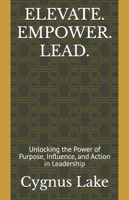 Книга Elevate. Empower. Lead. Cygnus Lake