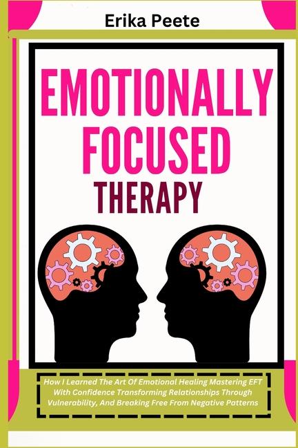 Kniha Emotionally Focused Therapy Erika Peete