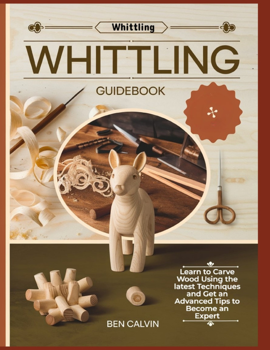 Kniha Whittling Guidebook Ben Calvin