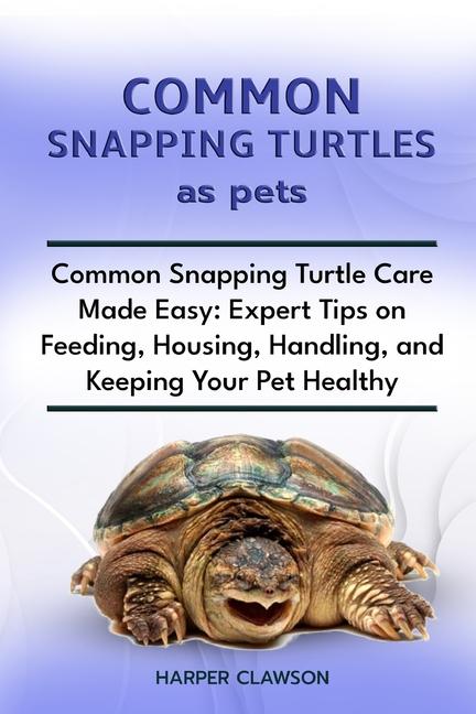 Kniha Common Snapping Turtles as Pet HARPER CLAWSON