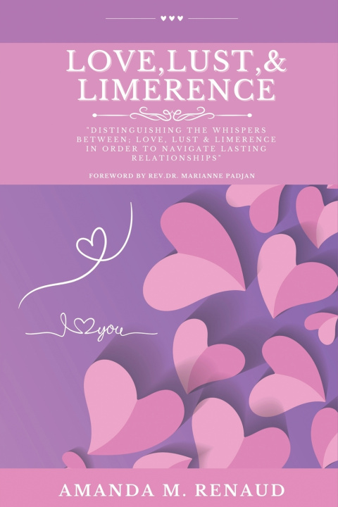Knjiga Love, Lust, & Limerence Amanda M. Renaud