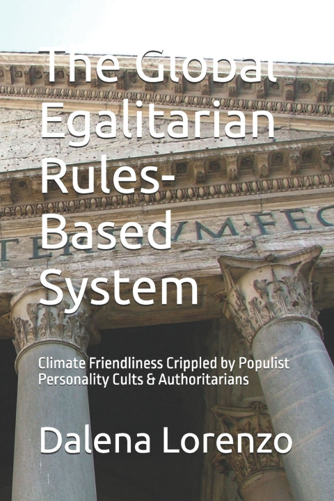 Kniha The Global Egalitarian Rules-Based System Dalena Lorenzo