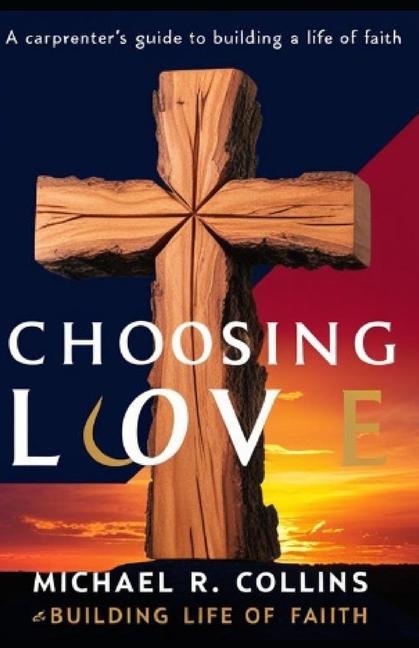 Kniha Choosing Love Michael R Collins