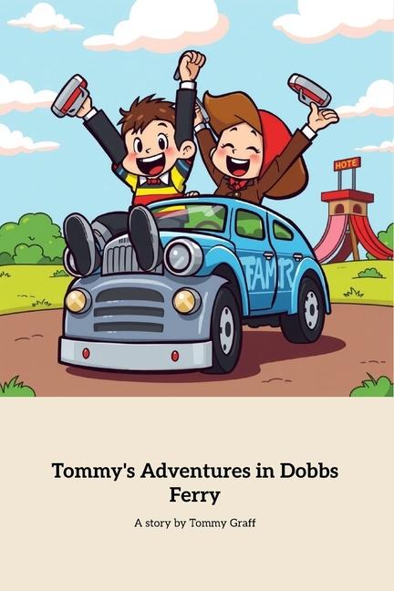 Книга Tommy's Adventures in Dobbs Ferry Tommy Graff