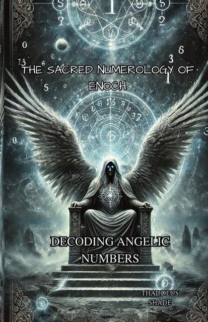 Knjiga The Sacred Numerology of Enoch Thaddeus Shade