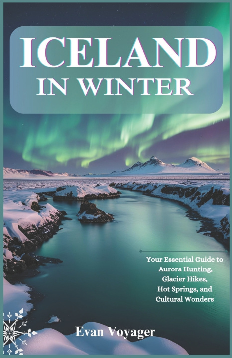 Книга Iceland in Winter Evan Voyager