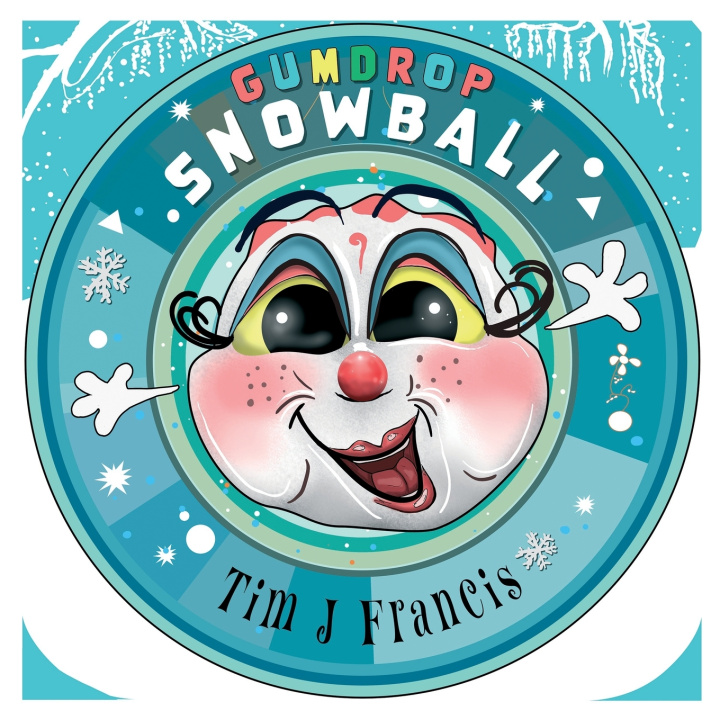 Kniha Gumdrop Snowball Tim J Francis