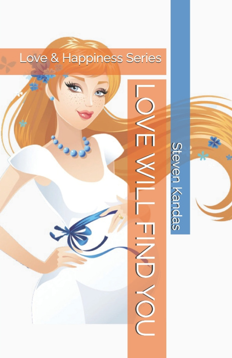 Knjiga Love Will Find You Steven Kandas