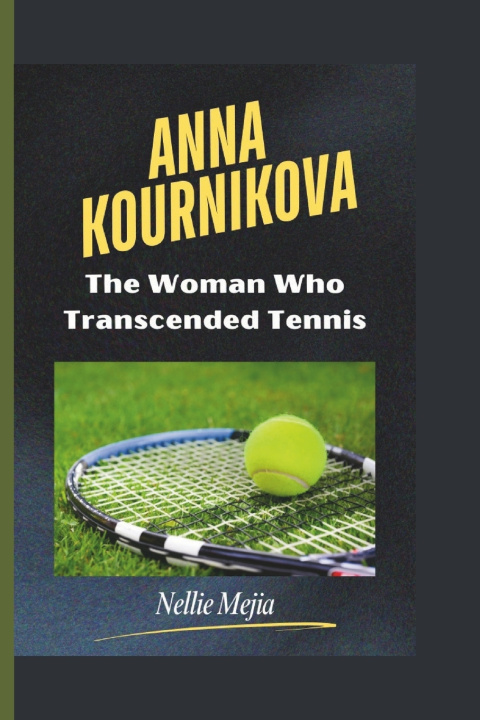 Knjiga Anna Kournikova Nellie Mejia