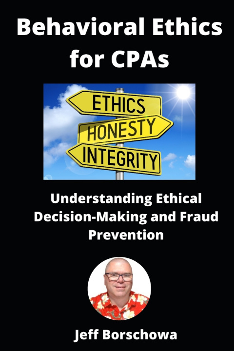 Kniha Behavioral Ethics for CPAs Jeff Borschowa