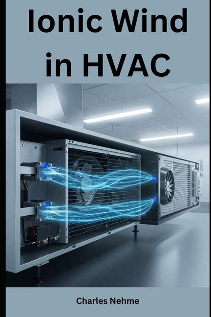 Knjiga Ionic Wind in HVAC Charles Nehme