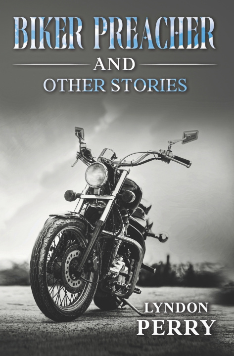 Libro Biker Preacher and Other Stories Lyndon Perry