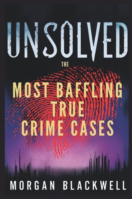 Kniha Unsolved Morgan Blackwell