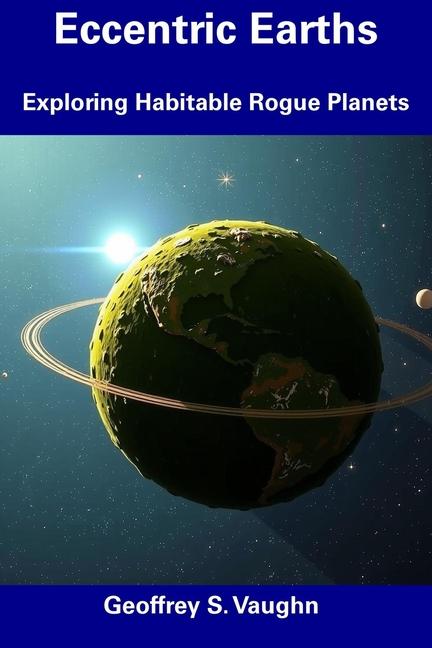 Kniha Eccentric Earths Geoffrey S. Vaughn