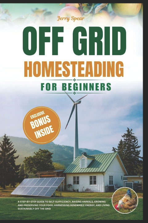 Книга Off-Grid Homesteading for Beginners JERRY SPEAR