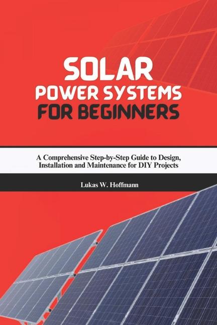 Kniha Solar Power Systems for Beginners Lukas W. Hoffmann
