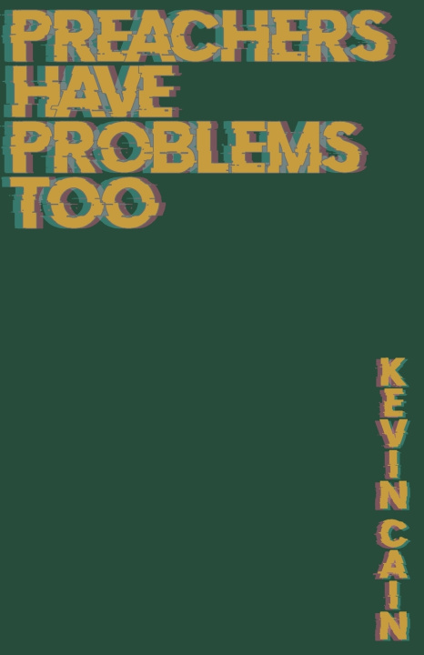 Kniha Preachers Have Problems Too Kevin Cain
