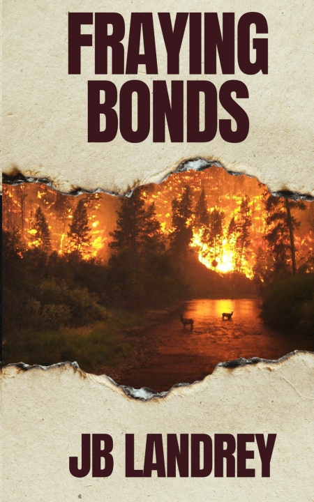 Kniha Fraying Bonds JB Landrey